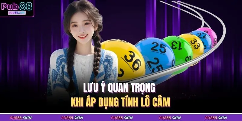 Cách Tính Lô Câm – Nhận Diện Dạng Số Tối Ưu Chiến Thuật 3 Lưu ý quan trọng khi áp dụng tính lô câm